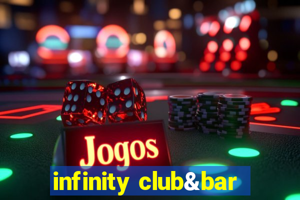 infinity club&bar