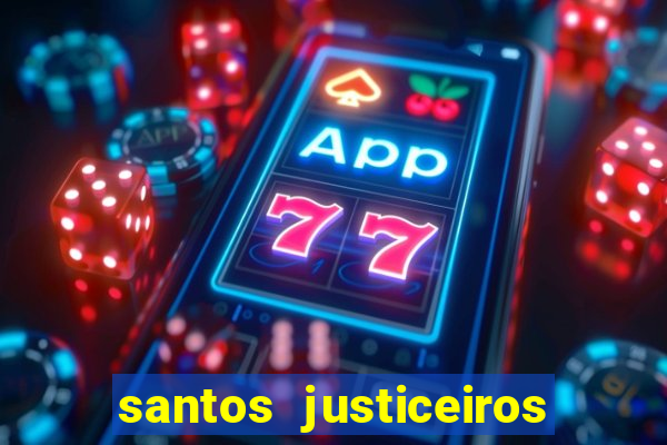 santos justiceiros 2 dublado torrent