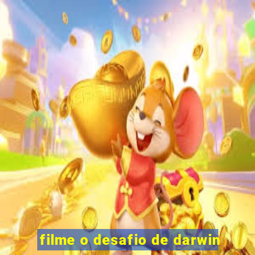 filme o desafio de darwin