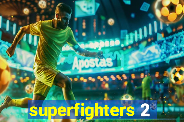 superfighters 2