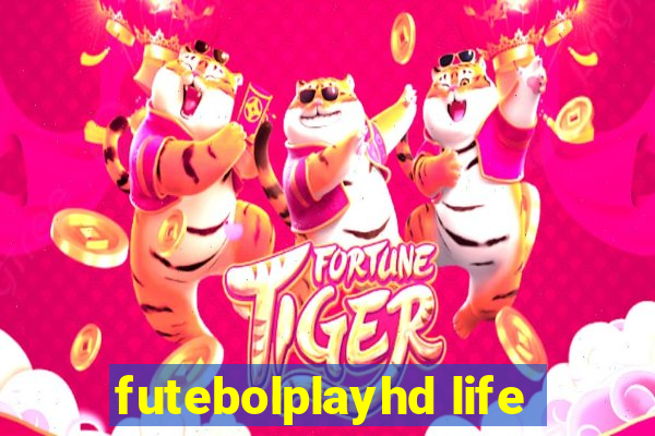 futebolplayhd life