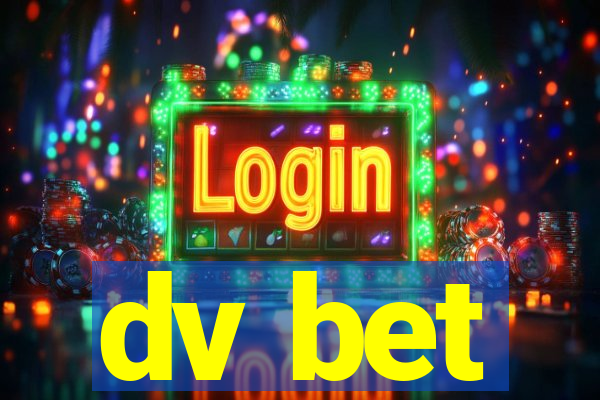 dv bet