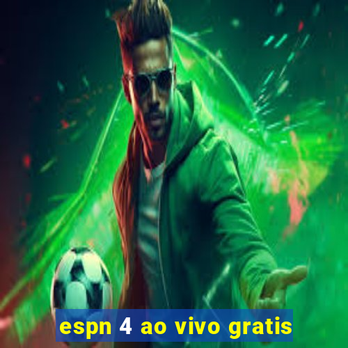 espn 4 ao vivo gratis