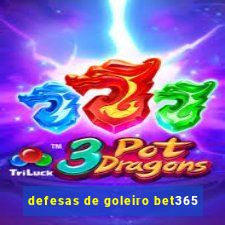 defesas de goleiro bet365