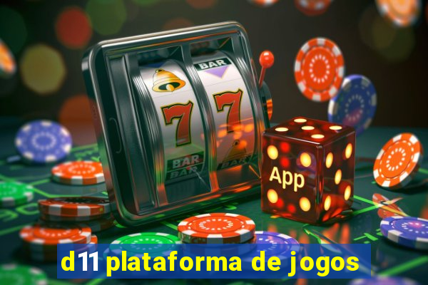 d11 plataforma de jogos