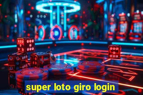 super loto giro login