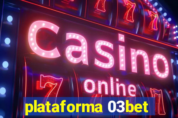 plataforma 03bet