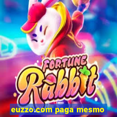 euzzo.com paga mesmo