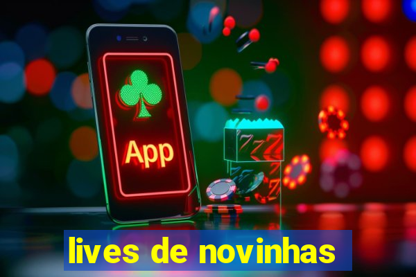 lives de novinhas