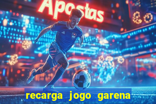 recarga jogo garena free fire