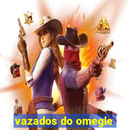 vazados do omegle