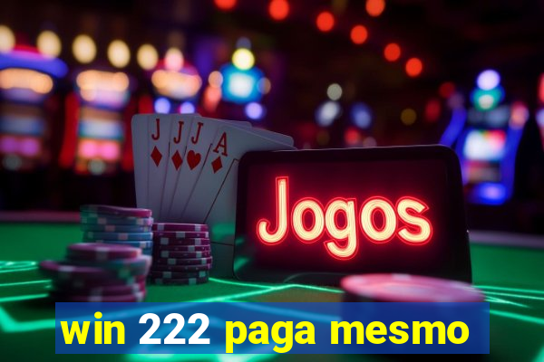 win 222 paga mesmo