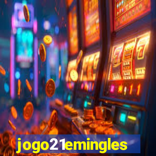 jogo21emingles