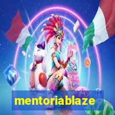 mentoriablaze