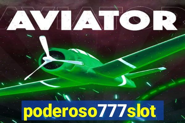 poderoso777slot