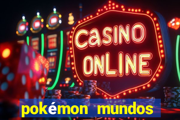 pokémon mundos elementais download apk