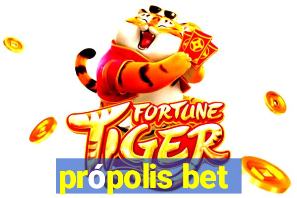 própolis bet