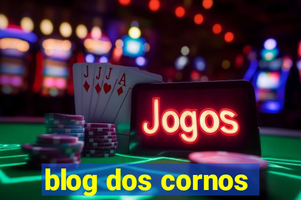 blog dos cornos