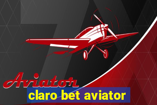 claro bet aviator