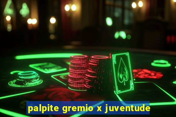 palpite gremio x juventude