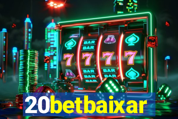 20betbaixar