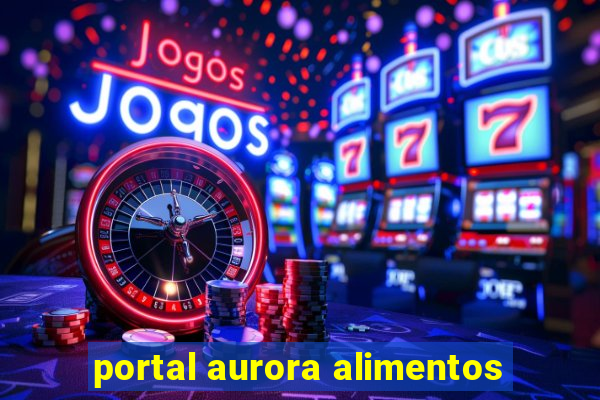 portal aurora alimentos