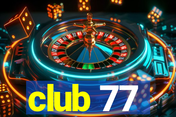 club 77