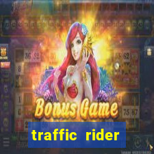 traffic rider dinheiro infinito