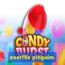 overflix pinguim