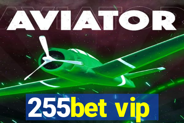 255bet vip