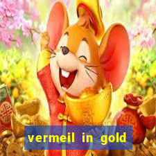 vermeil in gold dublado em português