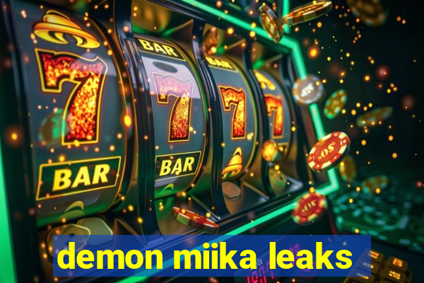 demon miika leaks