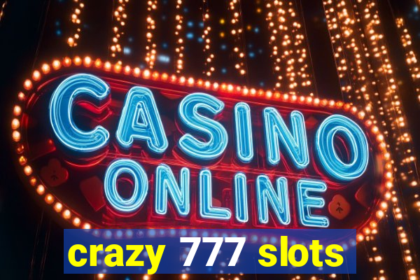 crazy 777 slots