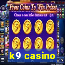 k9 casino