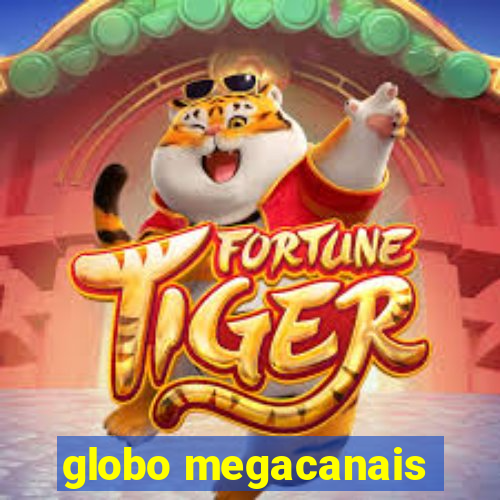 globo megacanais