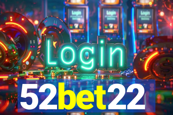 52bet22