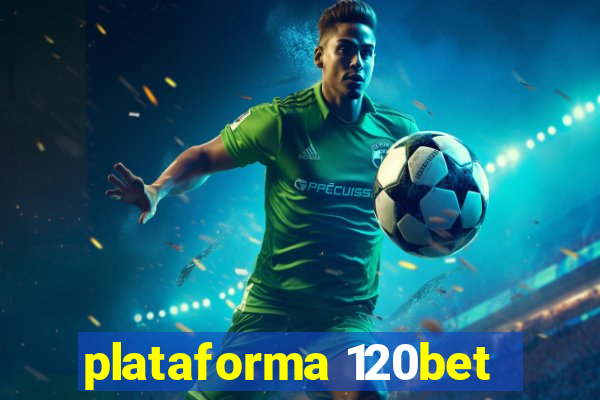 plataforma 120bet