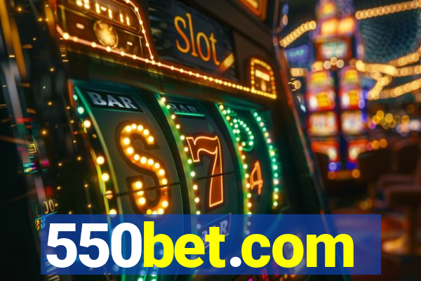 550bet.com