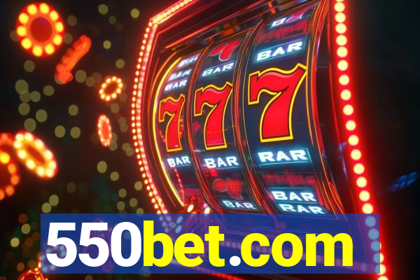 550bet.com