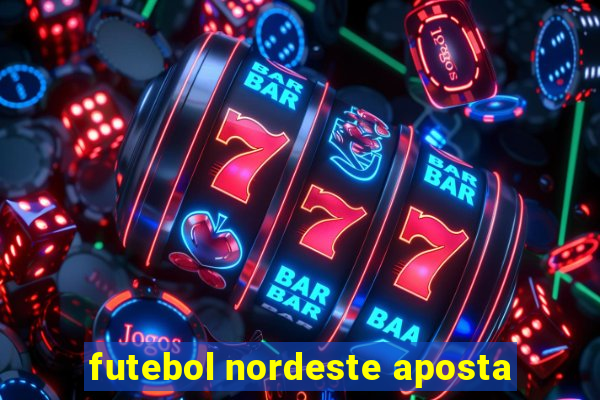 futebol nordeste aposta