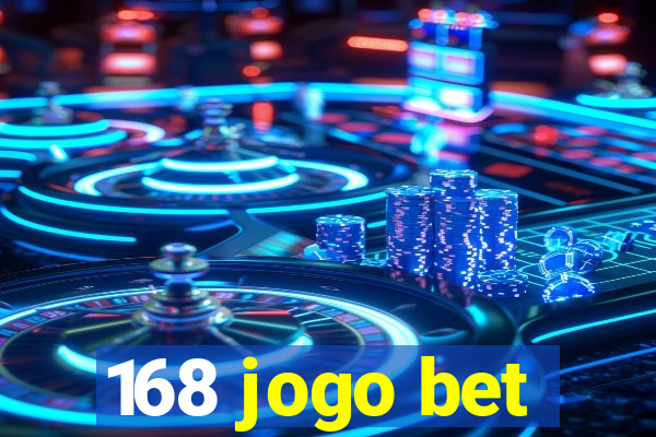 168 jogo bet