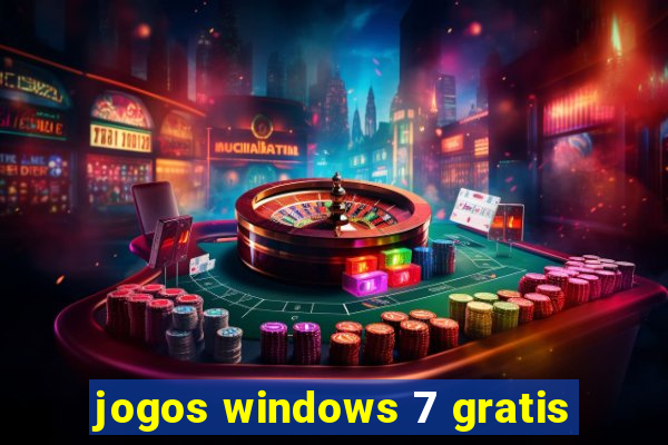 jogos windows 7 gratis