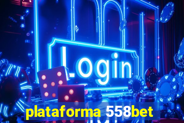 plataforma 558bet