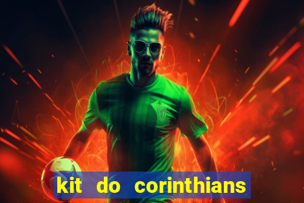 kit do corinthians dls 2021