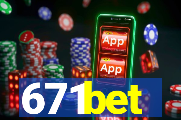 671bet