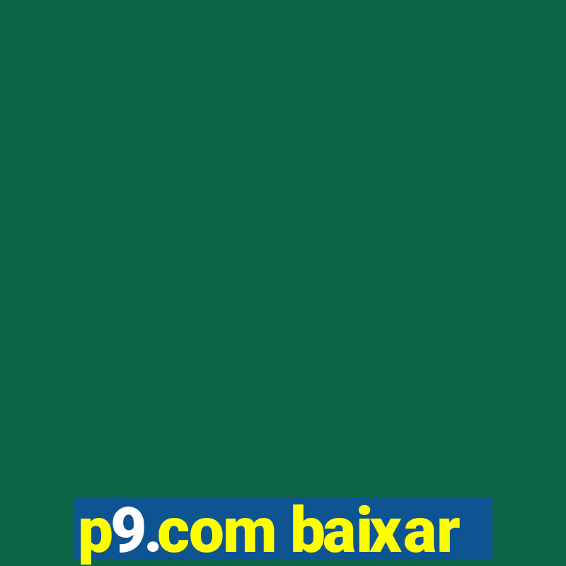 p9.com baixar