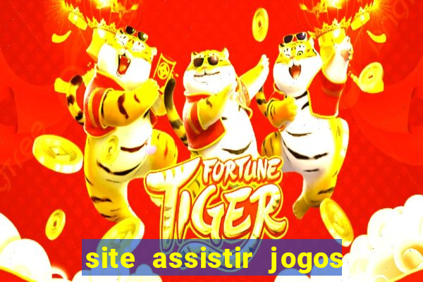 site assistir jogos de futebol