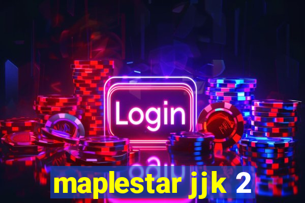 maplestar jjk 2