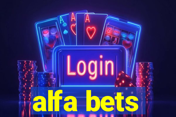 alfa bets