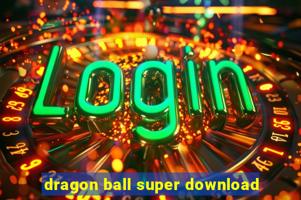 dragon ball super download